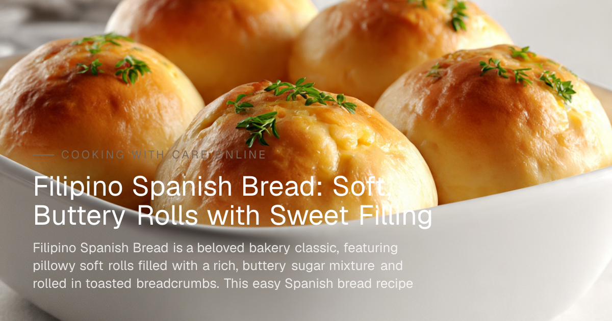 Filipino Spanish Bread: Soft, Buttery Rolls with Sweet Filling ...